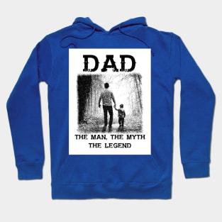 Dad: The Man, The Myth, The Legend Hoodie